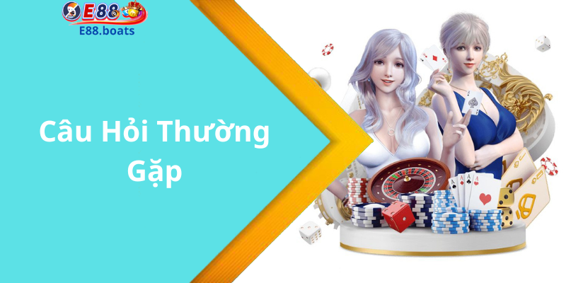 Câu Hỏi Thường Gặp